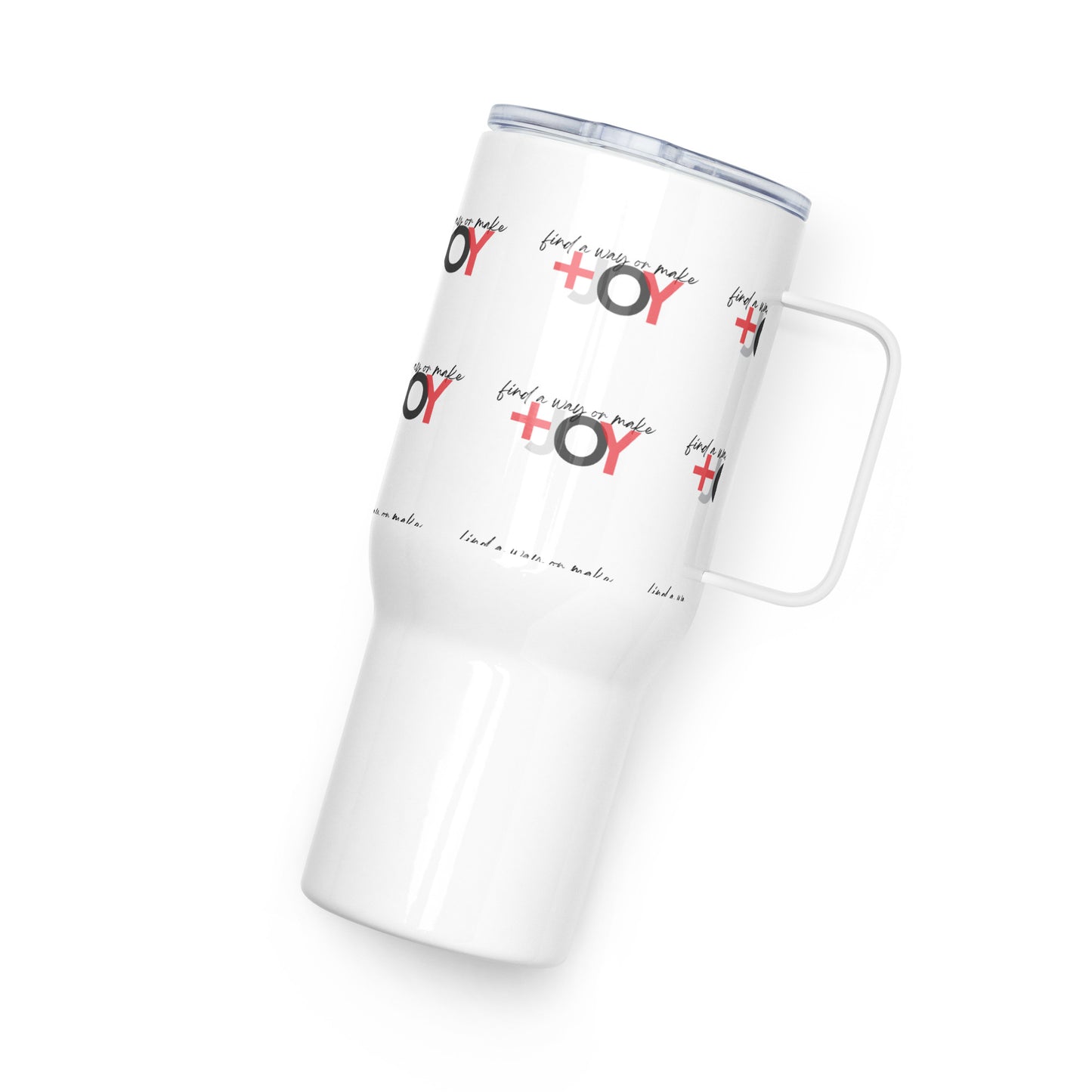 find a way or make JOY travel mug with a handle