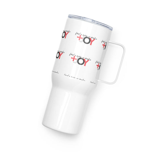 find a way or make JOY travel mug with a handle