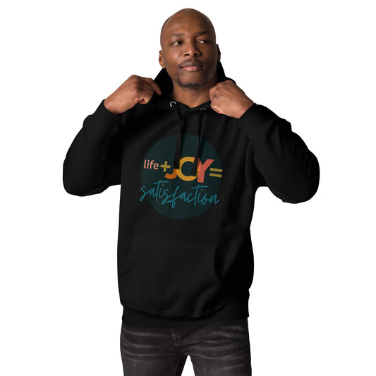 Life + JOY = Satisfaction Unisex Hoodie