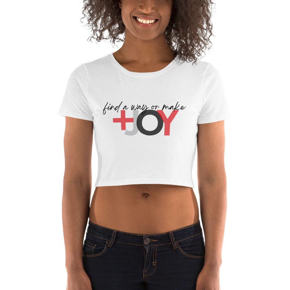 find a way or make JOY Women’s Crop Tee