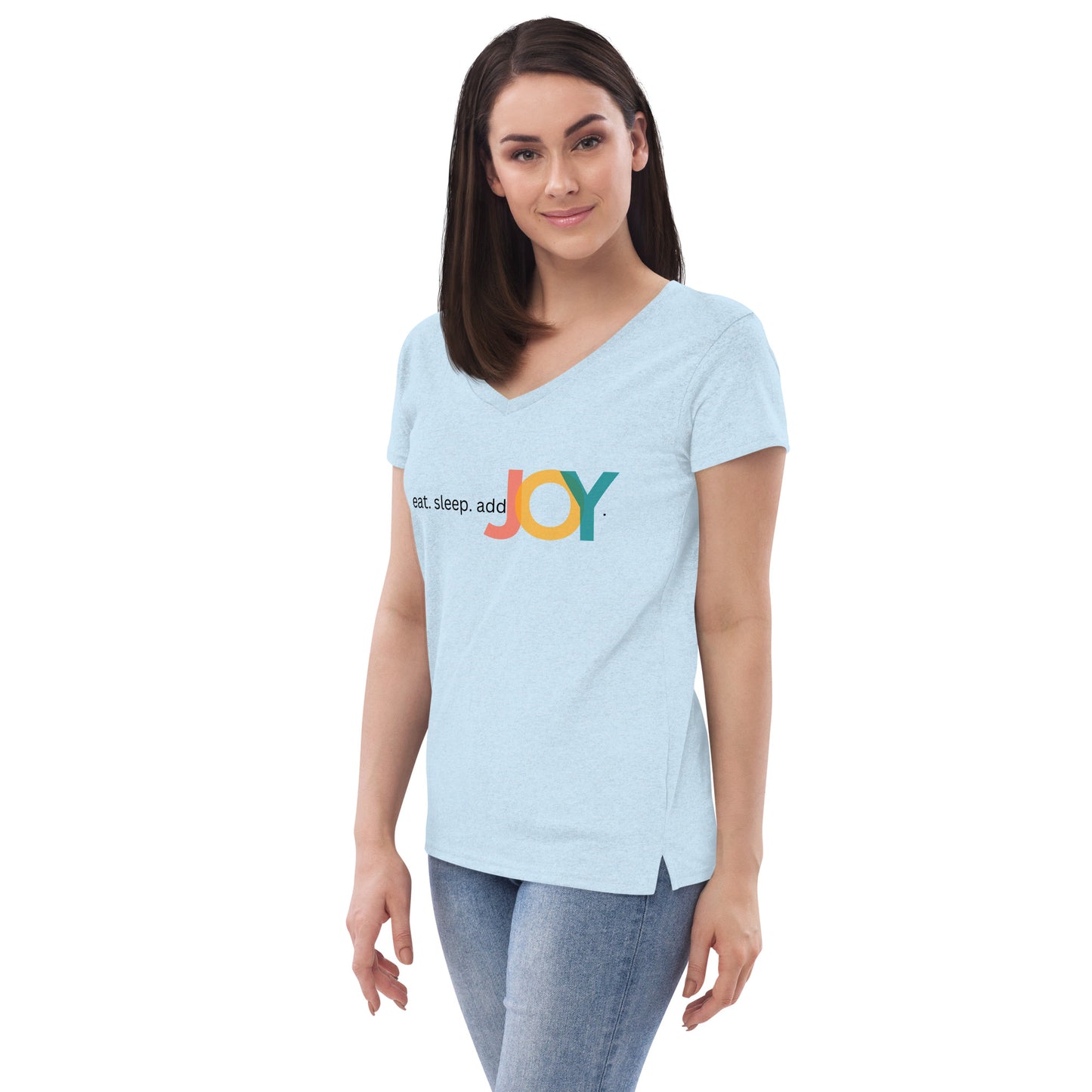 eat. sleep. addJOY Women’s recycled v-neck t-shirt