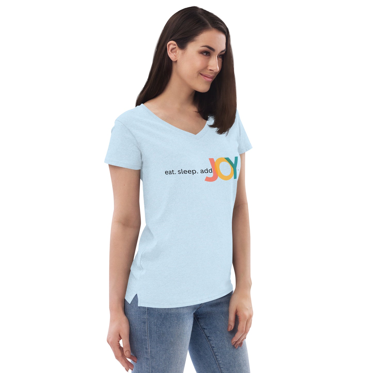 eat. sleep. addJOY Women’s recycled v-neck t-shirt