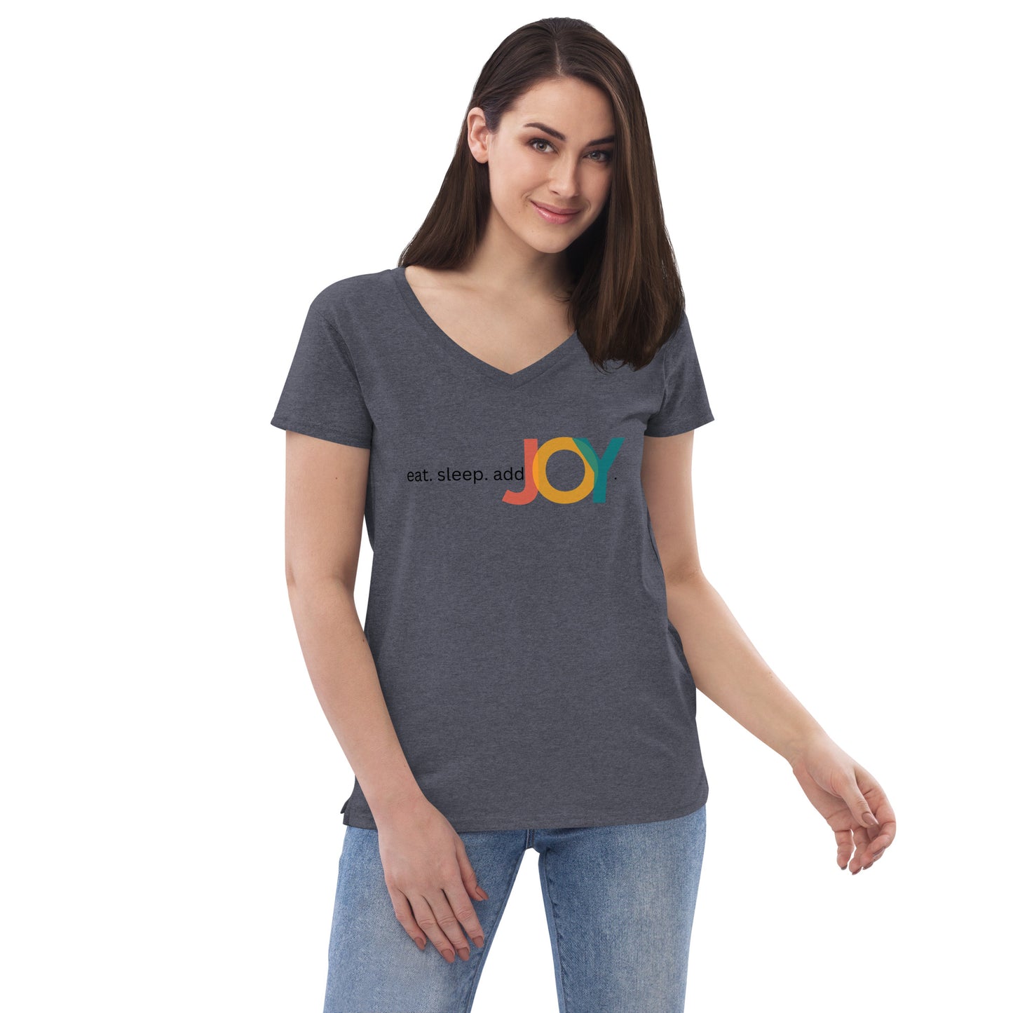 eat. sleep. addJOY Women’s recycled v-neck t-shirt