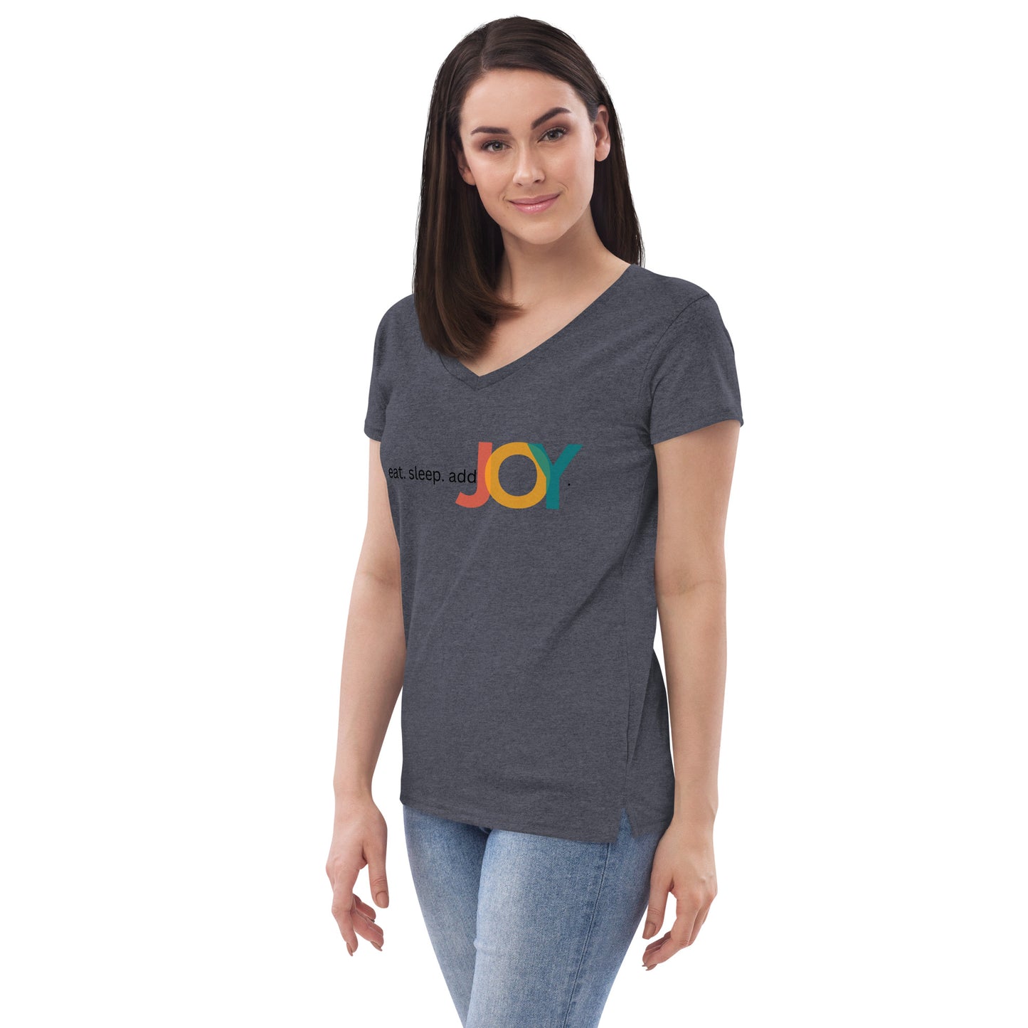 eat. sleep. addJOY Women’s recycled v-neck t-shirt