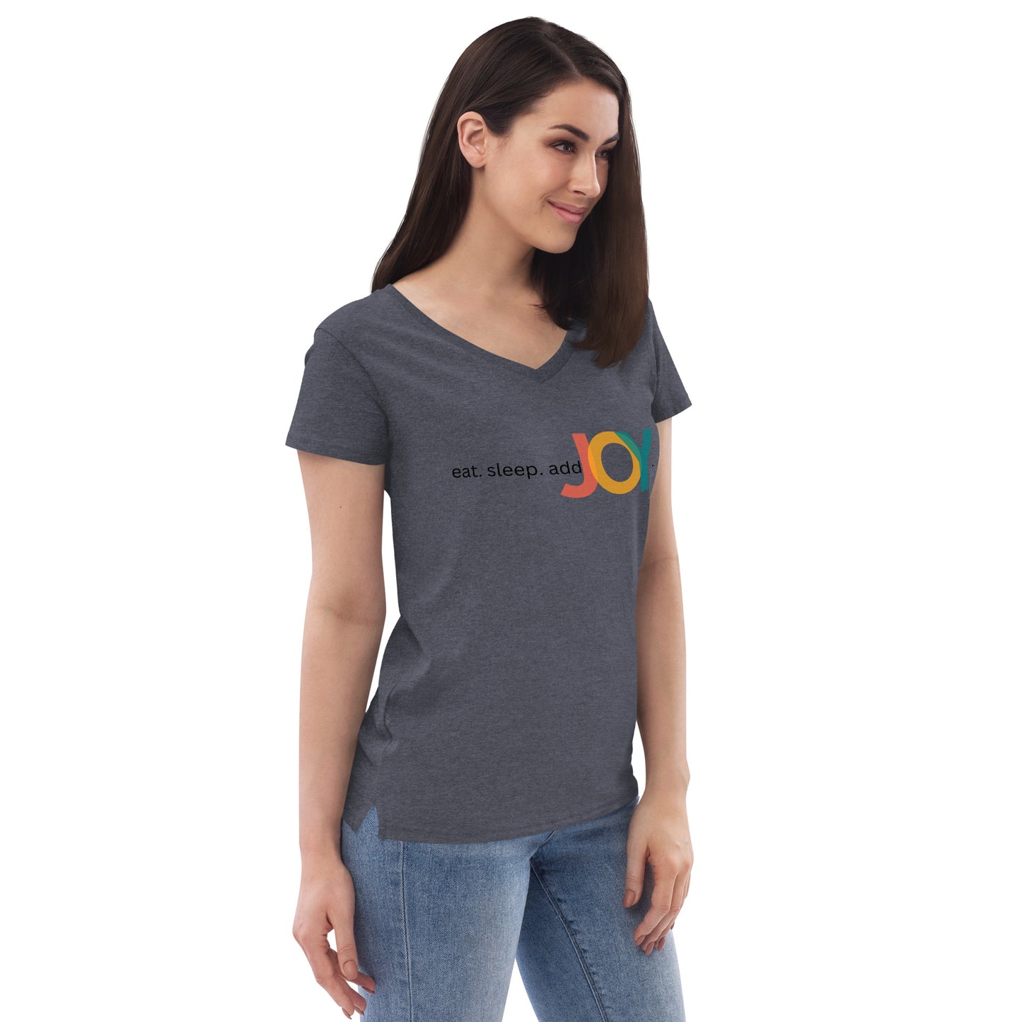 eat. sleep. addJOY Women’s recycled v-neck t-shirt