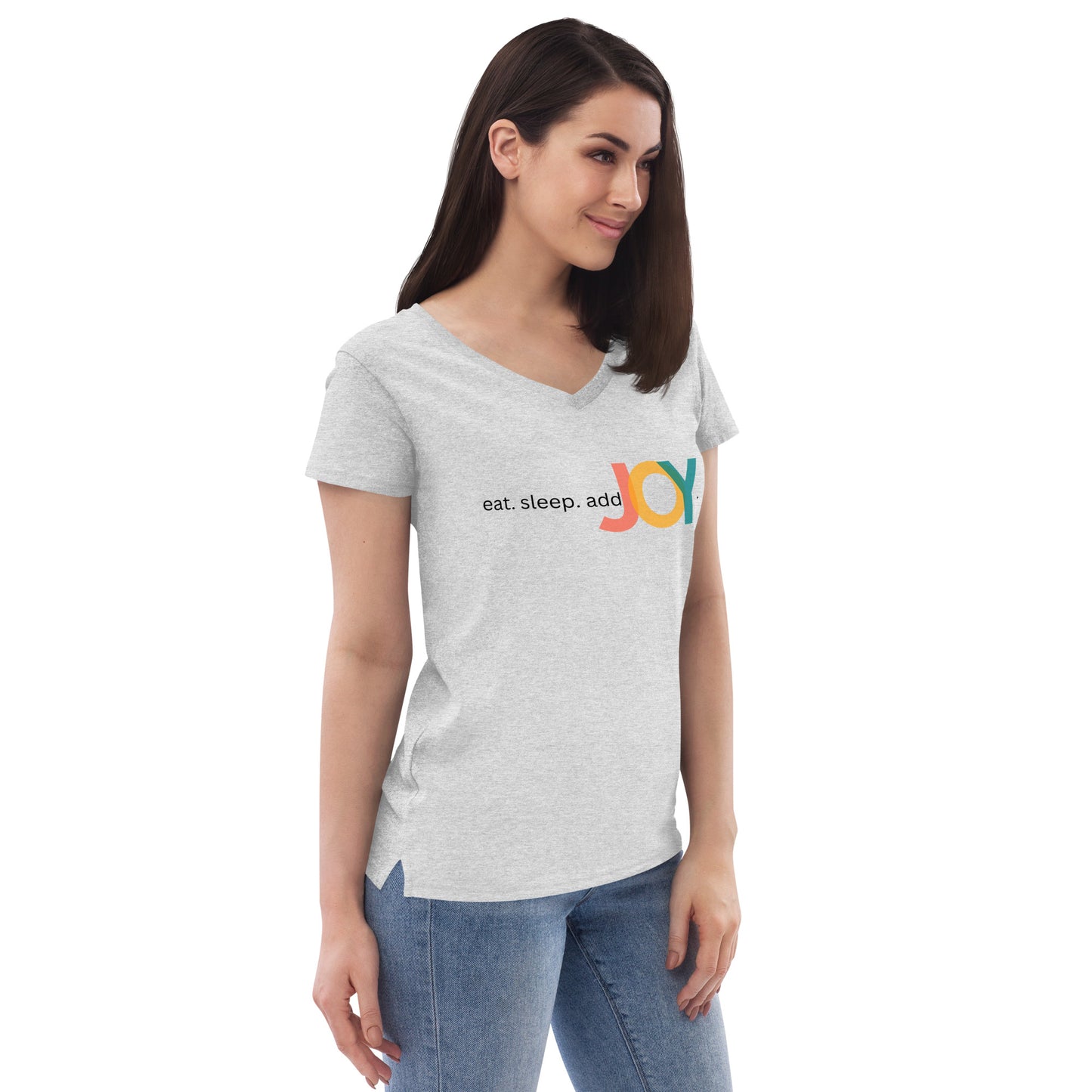 eat. sleep. addJOY Women’s recycled v-neck t-shirt